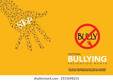 National bullying prevention month is observed every year in october. October is national bully awareness month. Vector template for banner, greeting card, poster with background. Vector illustration.