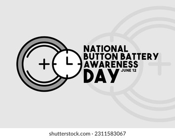 National Button Battery Awareness Day. June 12. Eps 10.