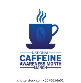 National Caffeine awareness Month. March. Holiday concept. Template for background, banner, card, poster with text inscription. Vector illustration