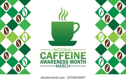 National Caffeine awareness Month. March. Vector illustration. Design for banner, poster or print.