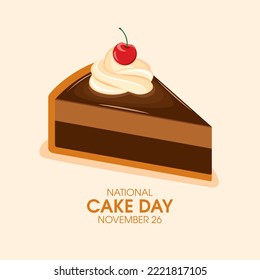 Afiche del Día Nacional del Pastel con vector de pastel de chocolate. Trozo de tarta de chocolate con crema batida y cereza en el vector de icono superior. 26 de noviembre. Día importante