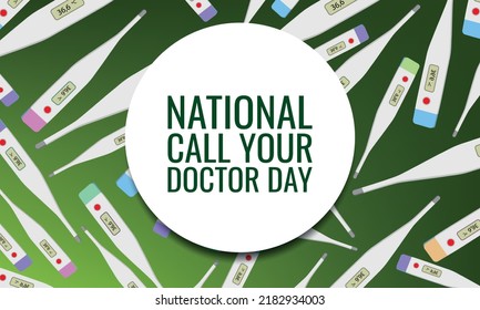  National Call Your Doctor Day. Geometric Design Suitable For Greeting Card Poster And Banner