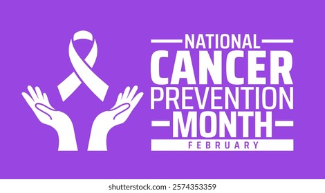 National Cancer Prevention Month background banner or poster design template. observed every year in February. Holiday concept. Use to any Template, card, poster, placard, template.