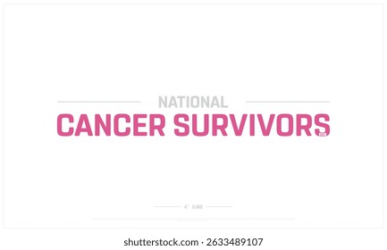National Cancer Survivors Day on white background, Typographic Design of National Cancer Survivors Day, Vector Design of National Cancer Survivors Day, National Cancer Survivors Day Design