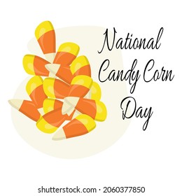 National Candy Corn Day, idea for a poster, banner, flyer or postcard 