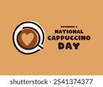 National Cappuccino Day. November 8. Brown background. Eps 10.