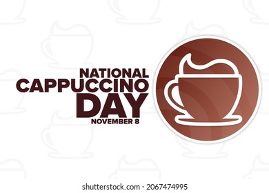 National Cappuccino Day. November 8. Holiday concept. Template for background, banner, card, poster with text inscription. Vector EPS10 illustration