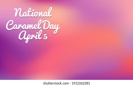 National Caramel Day Vector Illustration. Suitable for greeting card poster and banner