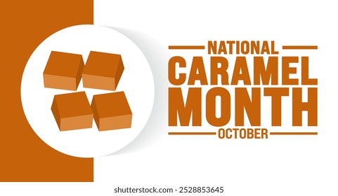 O fundo do Mês do Caramelo Nacional ou modelo de design de banner é observado todos os anos em outubro. Conceito de férias. Modelo para cartão, cartaz, cartão, modelo.