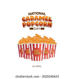 National Caramel Popcorn Day. Suitable for greeting card, Poster and Banner