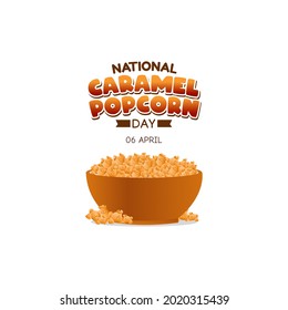 National Caramel Popcorn Day. Suitable for greeting card, Poster and Banner