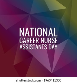 National Career Nurse Assistants Day Is Observed Every Year In June. Vector Art.