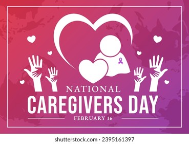 National Caregivers Day Vector Illustration on February 16th to Provide Selfless Personal Care and Physical Support in Healthcare Flat Background