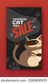 National Cat Day sale vector stories template. Big cute siamese cat. Cartoon style vertical banner. Funny advertising flyer. Pet store ads layout design. Animals day promo offer. Graphic leaflet