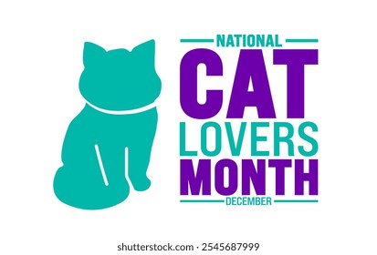 National Cat Lovers’ Month background, banner or poster design template. observed every year in December. Holiday concept. Use to any Template, card, poster, placard, template.