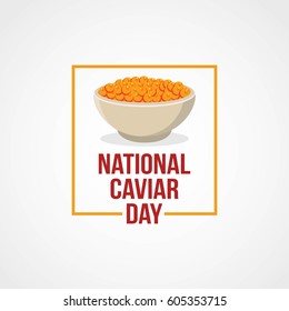 National Caviar Day Vector Illustration. Suitable for Greeting Card, Poster and Banner