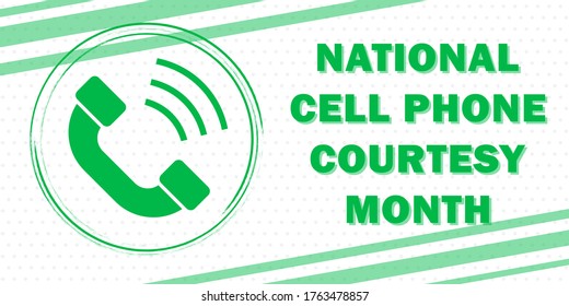 National Cell Phone Courtesy Month annually traditionally celebrated in July to draw attention to the importance of the topic of communication methods. All elements are isolated.