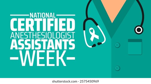 National Certified Anesthesiologist Assistant Week background banner or poster design template. observed every year in February. Holiday concept. Use to any Template, card, poster, placard, template.