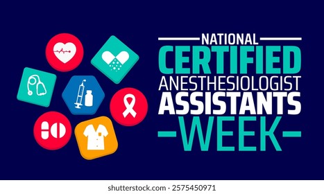National Certified Anesthesiologist Assistant Week background banner or poster design template. observed every year in February. Holiday concept. Use to any Template, card, poster, placard, template.