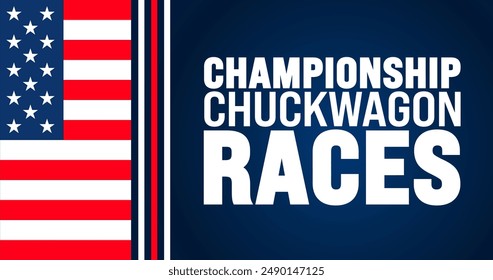 National Championship Chuckwagon Races is observed every year in August. Holiday concept. Template for background, banner, card, poster, placard, design template with unique shapes with standard color