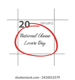 National Cheese Lover’s Day - January 20.