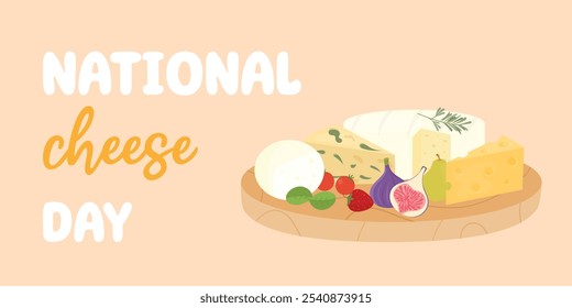 National Cheese day. Cheese lovers day. Different types of cheese with fruits. Vector design for banner, flyer, party invitations.