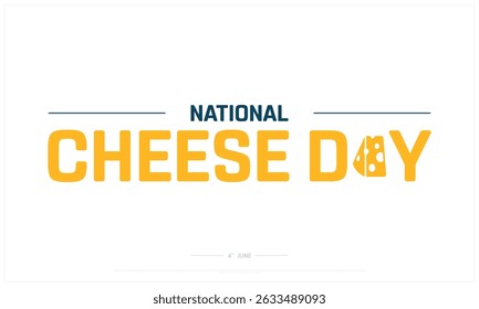 National Cheese Day on white background, Typographic Design of National Cheese Day, Vector Design of National Cheese Day, National Cheese Day Design