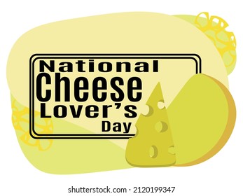 National Cheese Lovers Day, Idea For Poster, Banner, Flyer, Card Or Menu Design Vector Illustration