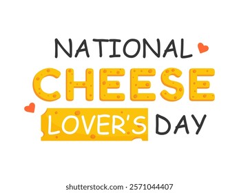 National cheese lover's day poster. Cheese themed typography design. Vector illustration isolated.