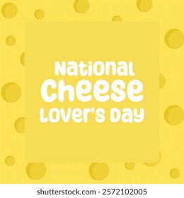 National Cheese Lovers Day vector design for celebration. Suitable for background, template, social media, poster, flyer design, flat illustration, banner,  etc 