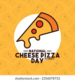 National Cheese Pizza Day. September 5. Eps 10.