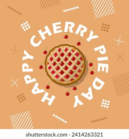 National Cherry Pie Day event banner. Delicious pie topped with cherry fruit, with bold text on light brown background to celebrate on February 20