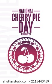 National Cherry Pie Day. February 20. Holiday concept. Template for background, banner, card, poster with text inscription. Vector EPS10 illustration