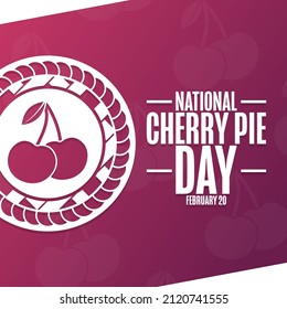 National Cherry Pie Day. February 20. Holiday concept. Template for background, banner, card, poster with text inscription. Vector EPS10 illustration