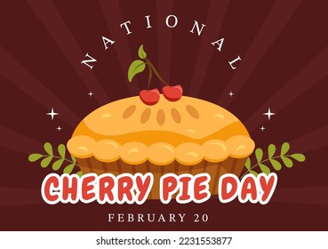 National Cherry Pie Day on February 20 with Food of Pastry Shells and Cherries Fillings in Flat Cartoon Hand Drawn Templates Illustration