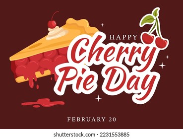 National Cherry Pie Day on February 20 with Food of Pastry Shells and Cherries Fillings in Flat Cartoon Hand Drawn Templates Illustration