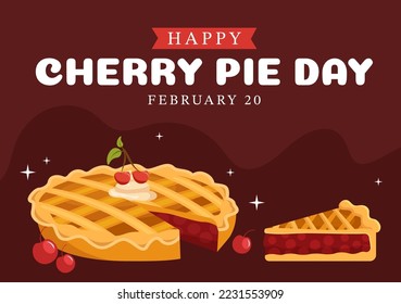 National Cherry Pie Day on February 20 with Food of Pastry Shells and Cherries Fillings in Flat Cartoon Hand Drawn Templates Illustration