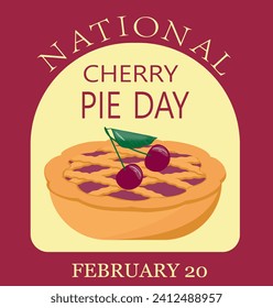 National Cherry Pie Day. Pie top view. Cooked tasty round food pastry pie desserts exact vector, cherry pie.