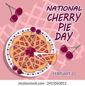 National Cherry Pie Day. Pie top view. Cooked tasty round food pastry pie desserts exact vector, cherry pie.