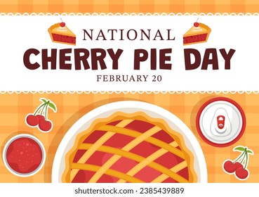 National Cherry Pie Day Vector Illustration on February 20 with Food of Pastry Shells and Cherries Fillings in Flat Cartoon Background Design