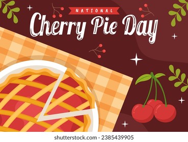 National Cherry Pie Day Vector Illustration on February 20 with Food of Pastry Shells and Cherries Fillings in Flat Cartoon Background Design