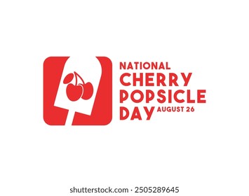 National Cherry Popsicle Day. August 26. Flat design vector. White background. Eps 10.