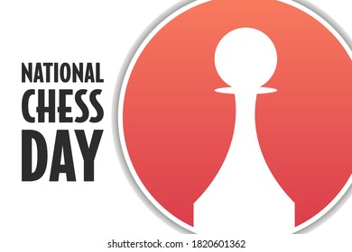 National Chess Day. Holiday concept. Template for background, banner, card, poster with text inscription. Vector EPS10 illustration