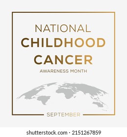 National Childhood Cancer Awareness Month, held on September.
