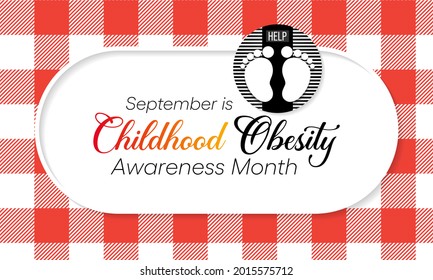 National Childhood Obesity awareness month is observed every year in September to promote healthy growth in children and prevent obesity. Vector illustration