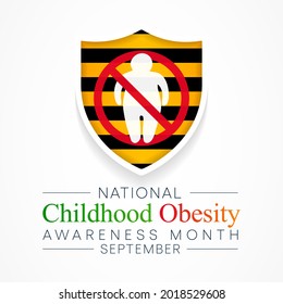 National Childhood Obesity awareness month is observed every year in September to promote healthy growth in children and prevent obesity. Vector illustration