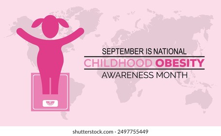 National Childhood Obesity Awareness Month is observed every year on September.Holiday concept background, placard, banner design template Vector illustration background design.
