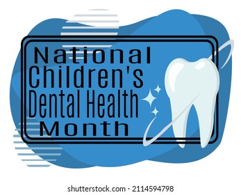 National Childrens Dental Health Month, Idea For Poster, Banner, Flyer Or Postcard Vector Illustration