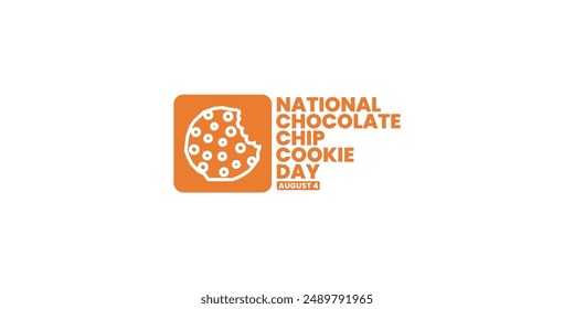 National Chocolate Chip Cookie Day, August 4, suitable for social media post, card greeting, banner, template design, print, suitable for event, website, vector, with Chip Cookie illustration.