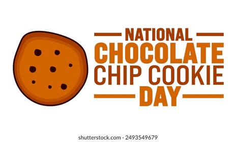 National Chocolate Chip Cookie Day is observed every year in August. Holiday concept. Template for background, banner, card, poster, placard, design template with unique shapes with standard color.